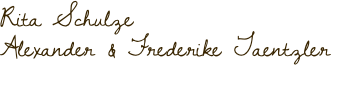 Rita Schulze Alexander & Frederike Taentzler